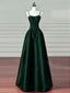 A-Line Dark Green Satin Straps Long Party Dress, Green Satin Prom Dress