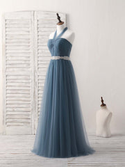 Evening Dresses Elegant Classy, A-Line Gray Blue Tulle Long Bridesmaid Dress Gray Blue Prom Dress